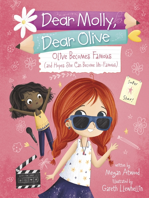Title details for Olive Becomes Famous (and Hopes She Can Become Un-Famous) by Megan Atwood - Available